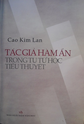 Giới thiệu sách: Tác giả hàm ẩn trong tu từ học tiểu thuyết (Cao Kim Lan)