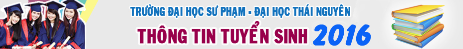 Thông tin tuyển sinh Trường  Đại học Sư phạm - Đại học Thái Nguyên năm 2016